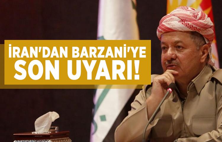 İran'dan Barzani'ye son uyarı