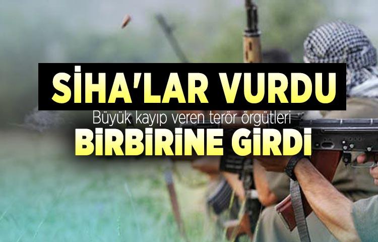SİHA'lar vurdu! Terör örgütleri birbirine girdi