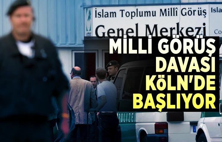 Milli Görüş davası Köln'de başlıyor
