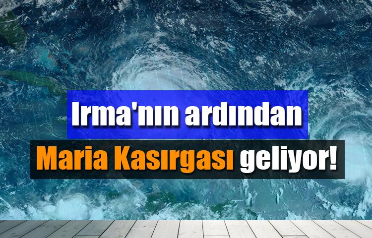 Irma'nın ardından Maria Kasırgası geliyor