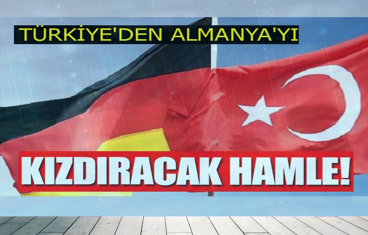 Türkiye'den Almanya'yı kızdıracak hamle!