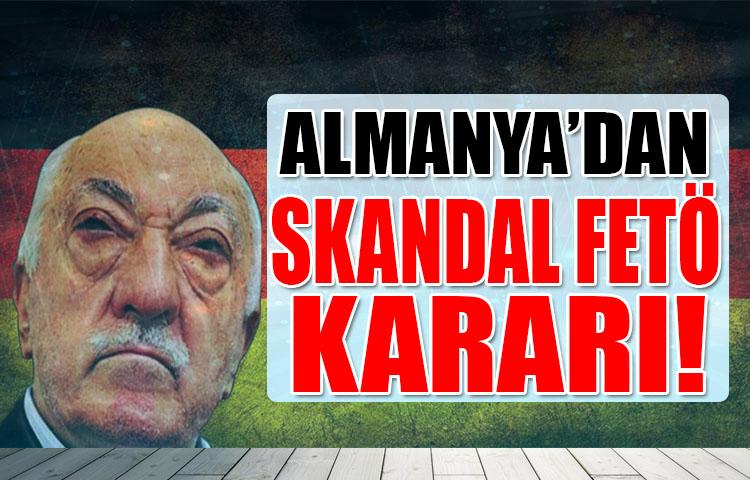 Almanya'dan Skandal  FETÖ kararı! Kabul edildi