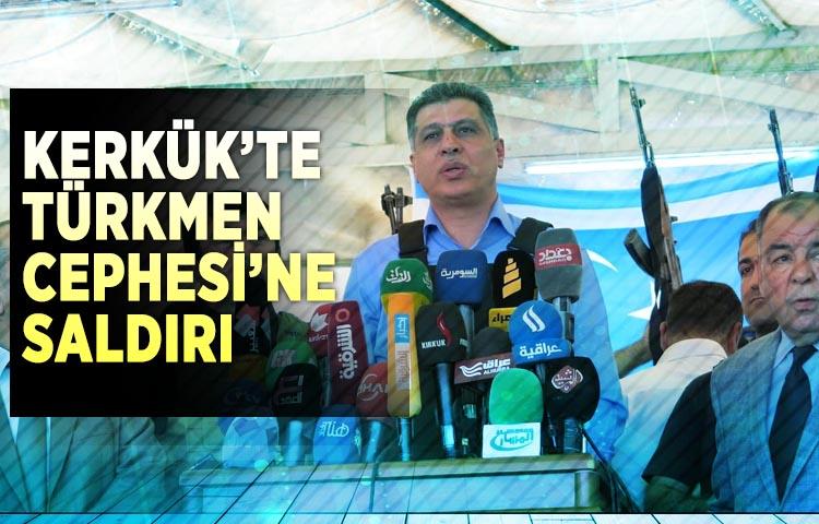 Kerkük’te Türkmen Cephesi’ne saldırı