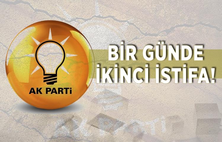 AK Parti'de bir günde ikinci istifa!