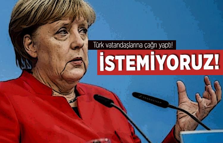 Merkel'den Türk vatandaşlarına çağrı!