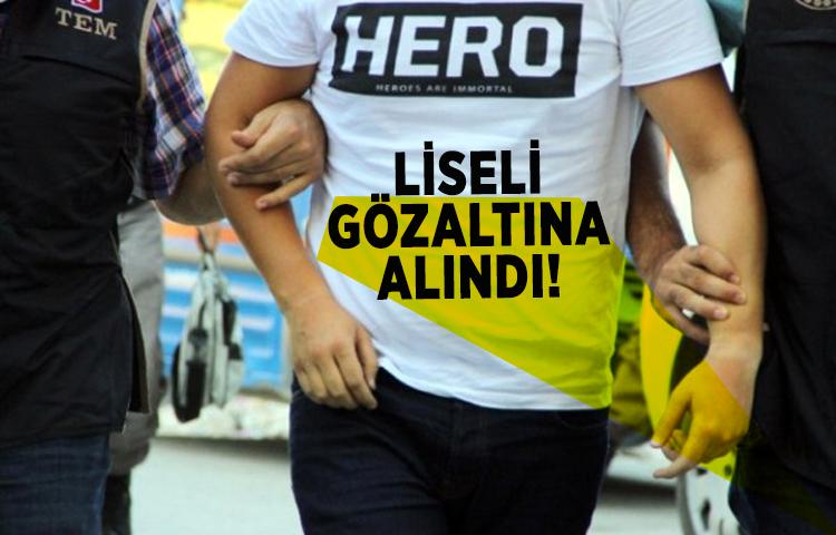 'Hero' yazılı tişört giyen liseli gözaltına alındı