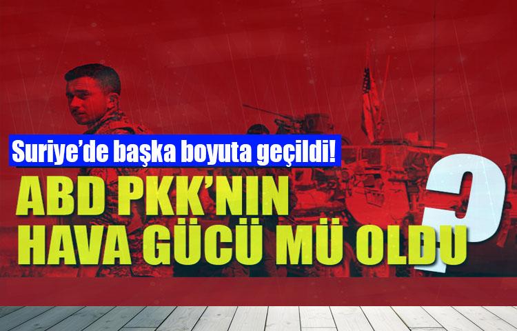 ABD, PKK ile başka boyuta geçti!