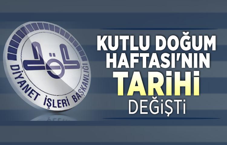 Kutlu Doğum Haftası'nın tarihi değişti