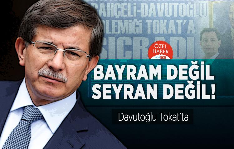 Davutoğlu'ndan kafa karıştıran Tokat ziyareti!