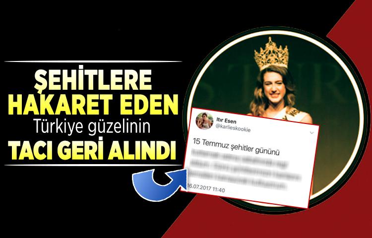 Şehitlere hakaret eden Türkiye güzeli Itır Esen'in tacı geri alındı