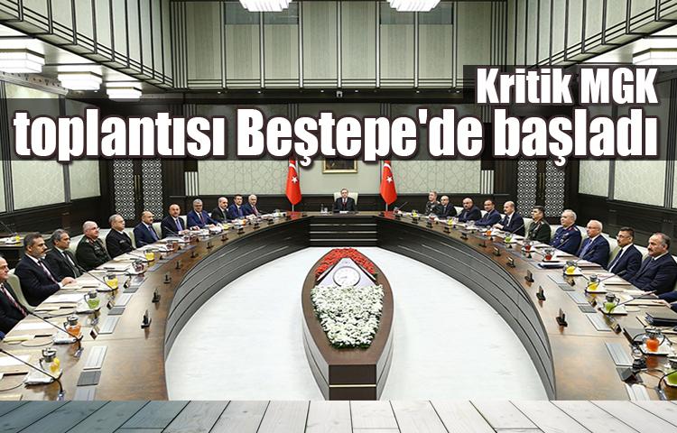 Kritik MGK toplantısı Beştepe'de başladı
