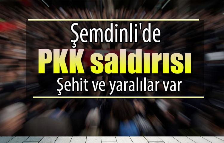 Şemdinli'de PKK saldırısı Şehit ve yaralılar var