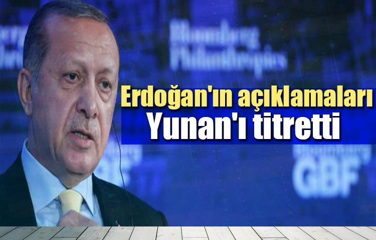 Erdoğan'ın açıklamaları Yunan'ı titretti