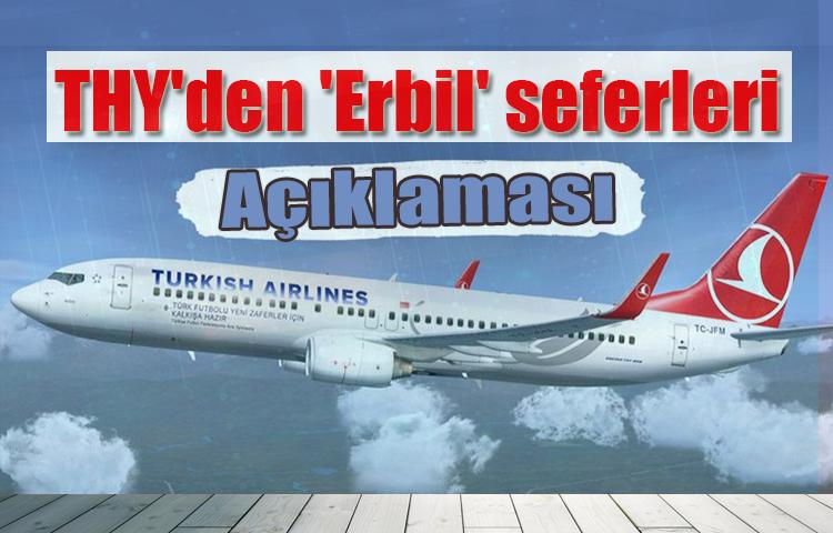 THY'den 'Erbil' seferleri açıklaması