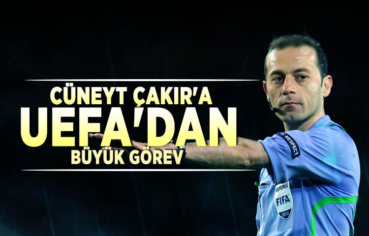 Cüneyt Çakır'a UEFA'dan büyük görev