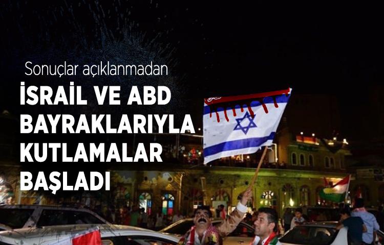 IKBY'de İsrail ve ABD bayraklı kutlama