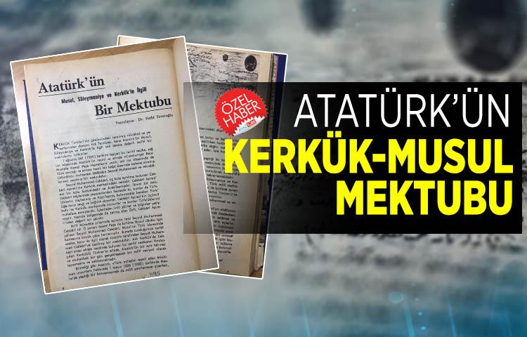 Atatürk’ün Kerkük-Musul mektubu