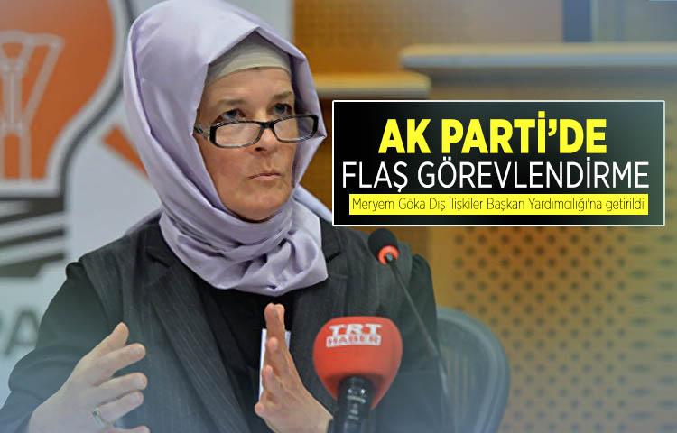 AK Parti’de flaş görevlendirme: Meryem Göka Dış İlişkiler Başkan Yardımcılığı'na getirildi