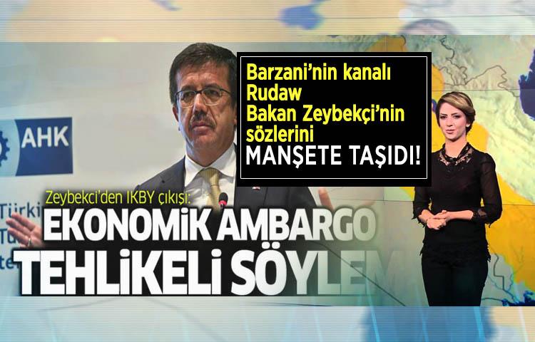 Barzani’nin kanalı Rudaw, Bakan Zeybekçi’nin sözlerini manşete taşıdı