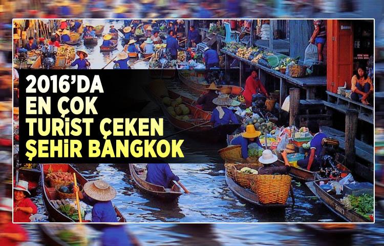 2016’da en çok turist çeken şehir Bangkok