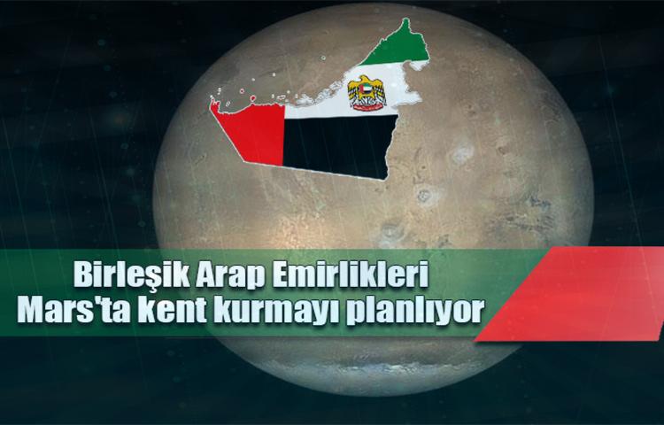 Birleşik Arap Emirlikleri Mars'ta kent kurmayı planlıyor