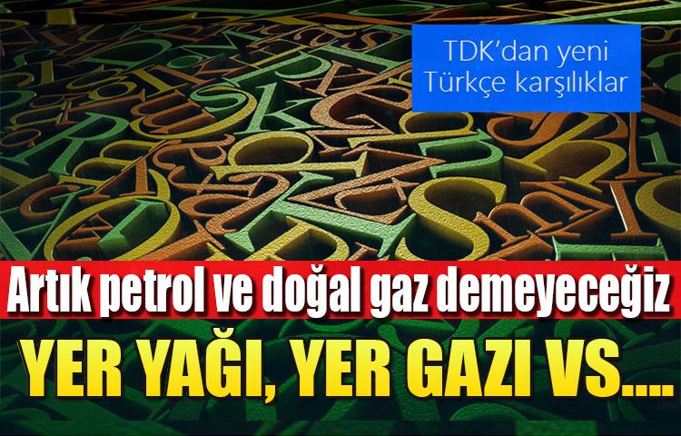 Artık petrol ve doğal gaz demeyeceğiz