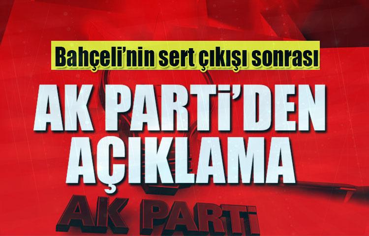 Bahçeli'nin çıkışı sonrası AK Parti'den açıklama