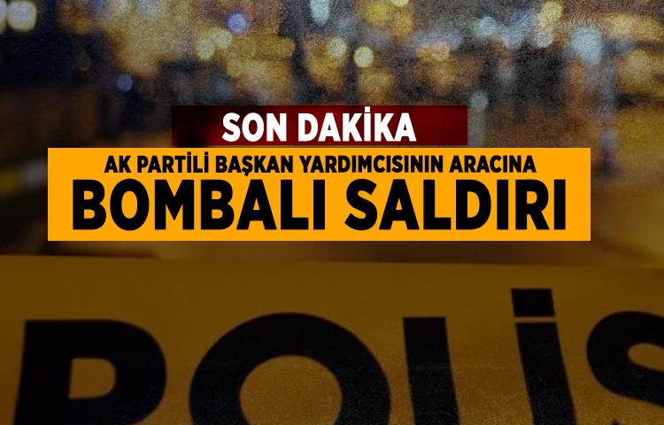AK Parti Hakkari İl Başkan Yardımcısı Kahraman'ın aracına bombalı saldırı