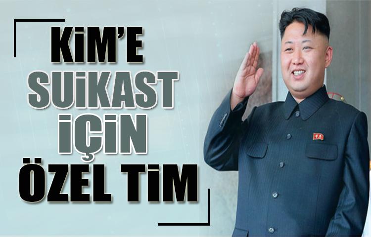 Kim’e suikast için özel tim
