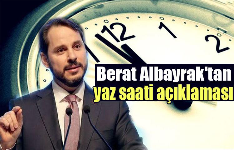 Berat Albayrak'tan yaz saati açıklaması