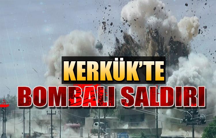 Kerkük'te bombalı saldırı