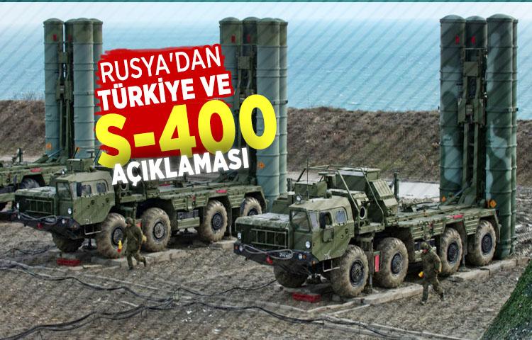 Rusya'dan flaş Türkiye ve S-400 açıklaması