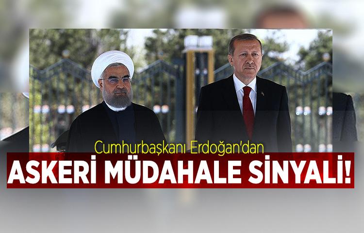 Erdoğan'dan askeri müdahale sinyali!
