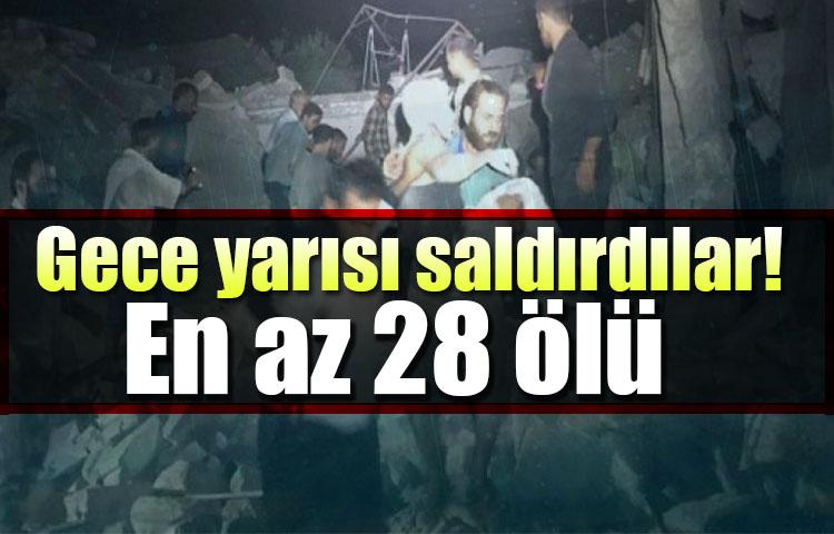 Gece yarısı saldırdılar! En az 28 ölü
