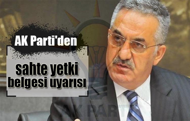 AK Parti'den sahte yetki belgesi  uyarısı