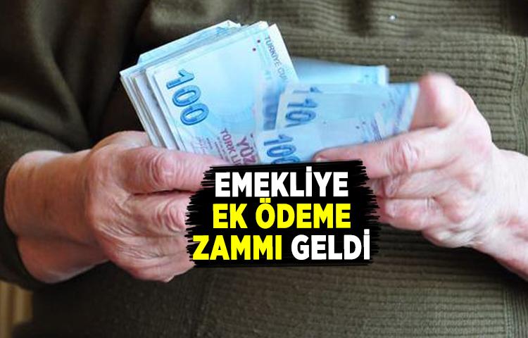 Emekliye ek ödeme zammı geldi