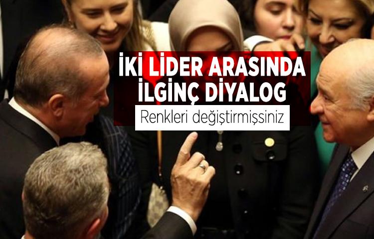 Erdoğan ile Bahçeli iki lider arasında ilginç diyalog