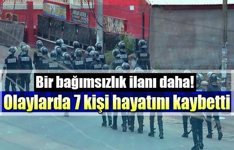 Bir bağımsızlık ilanı daha! Olaylarda 7 kişi hayatını kaybetti