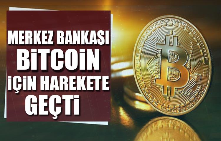 Merkez Bankası Bitcoin için harekete geçti