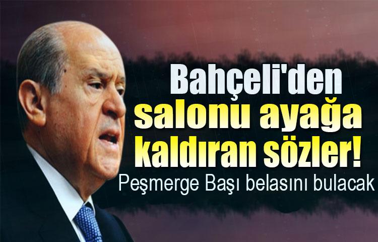 Bahçeli'den salonu ayağa kaldıran sözler!