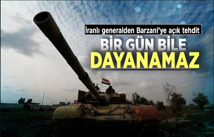 İranlı generalden Barzani’ye açık tehdit: 'Bir gün bile dayanamaz'