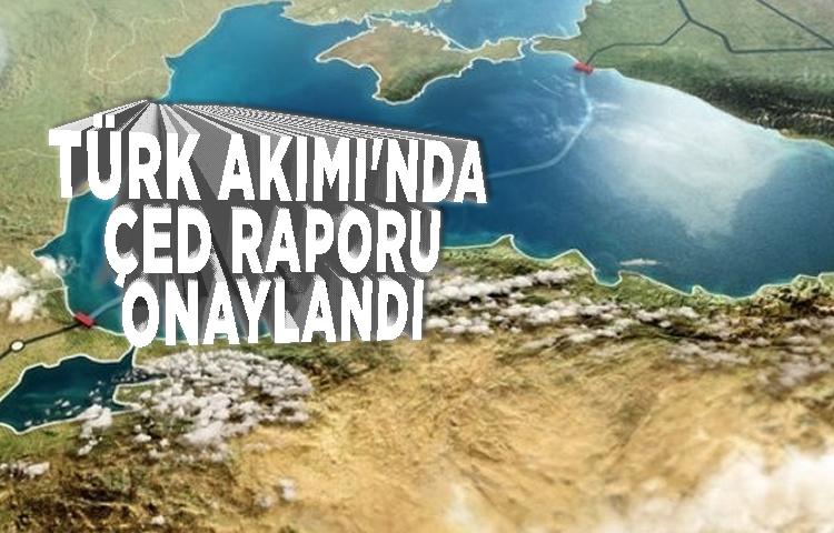 Türk Akımı'nda ÇED raporu onaylandı