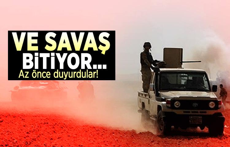 Ve savaş bitiyor… Az önce duyurdular!