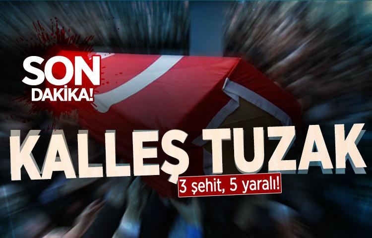 Hakkari'de kalleş tuzak: 3 şehit, 5 yaralı!