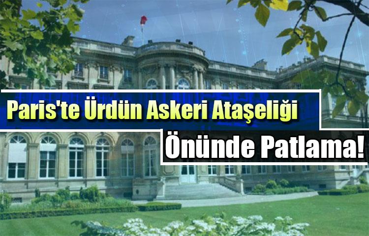 Paris'te Ürdün Askeri Ataşeliği Önünde Patlama