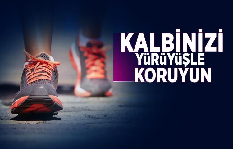 Kalbinizi yürüyüşle koruyun