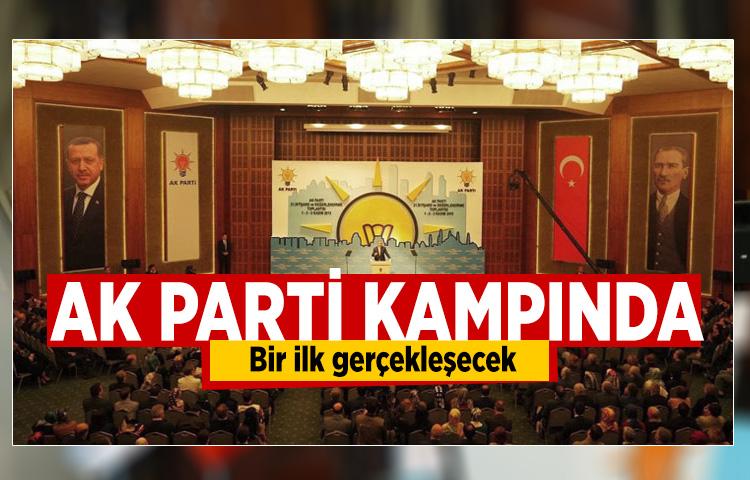 AK Parti kampında bir ilk gerçekleşecek