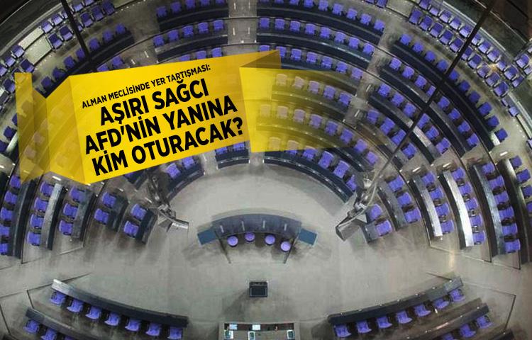 Alman meclisinde yer tartışması: Aşırı sağcı AfD'nin yanına kim oturacak?