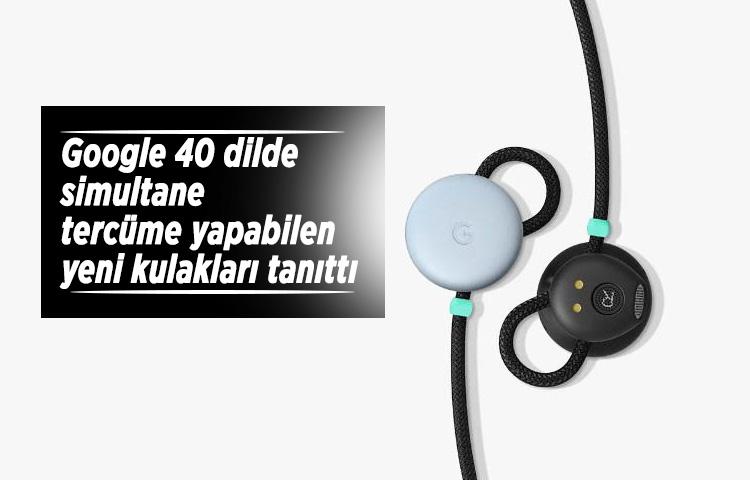 Google 40 dilde simultane tercüme yapabilen yeni kulakları tanıttı