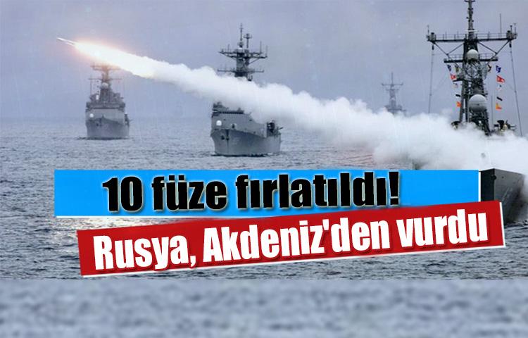 10 füze fırlatıldı! Rusya, Akdeniz'den vurdu